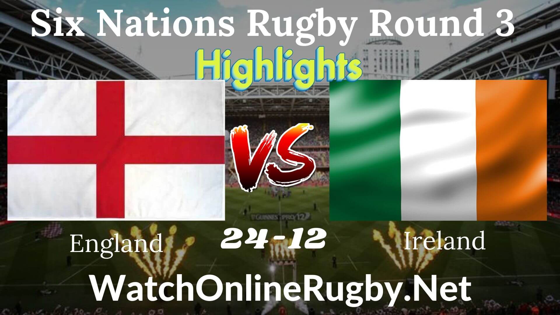 England Vs Ireland Highlights 2020 Six Nations Rugby Round 3