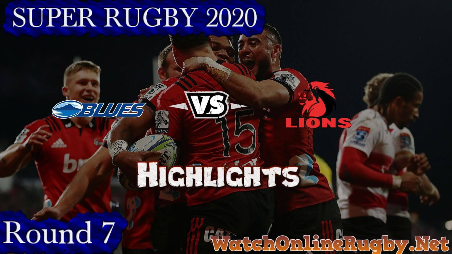 BLUES Vs LIONS Highlights 2020 Super Rugby Rd 7