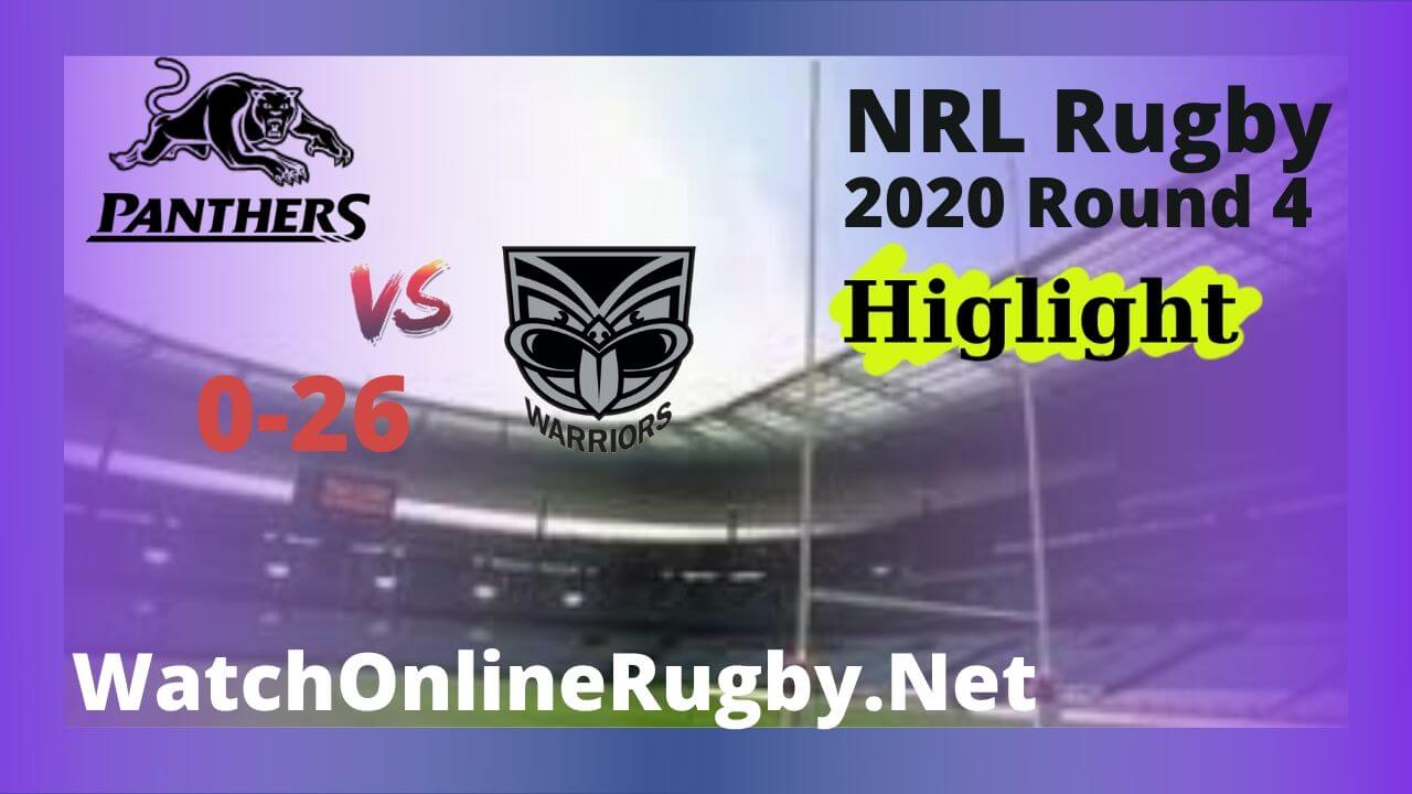 Warriors Vs Panthers Highlights 2020 Round 4 NRL Rugby