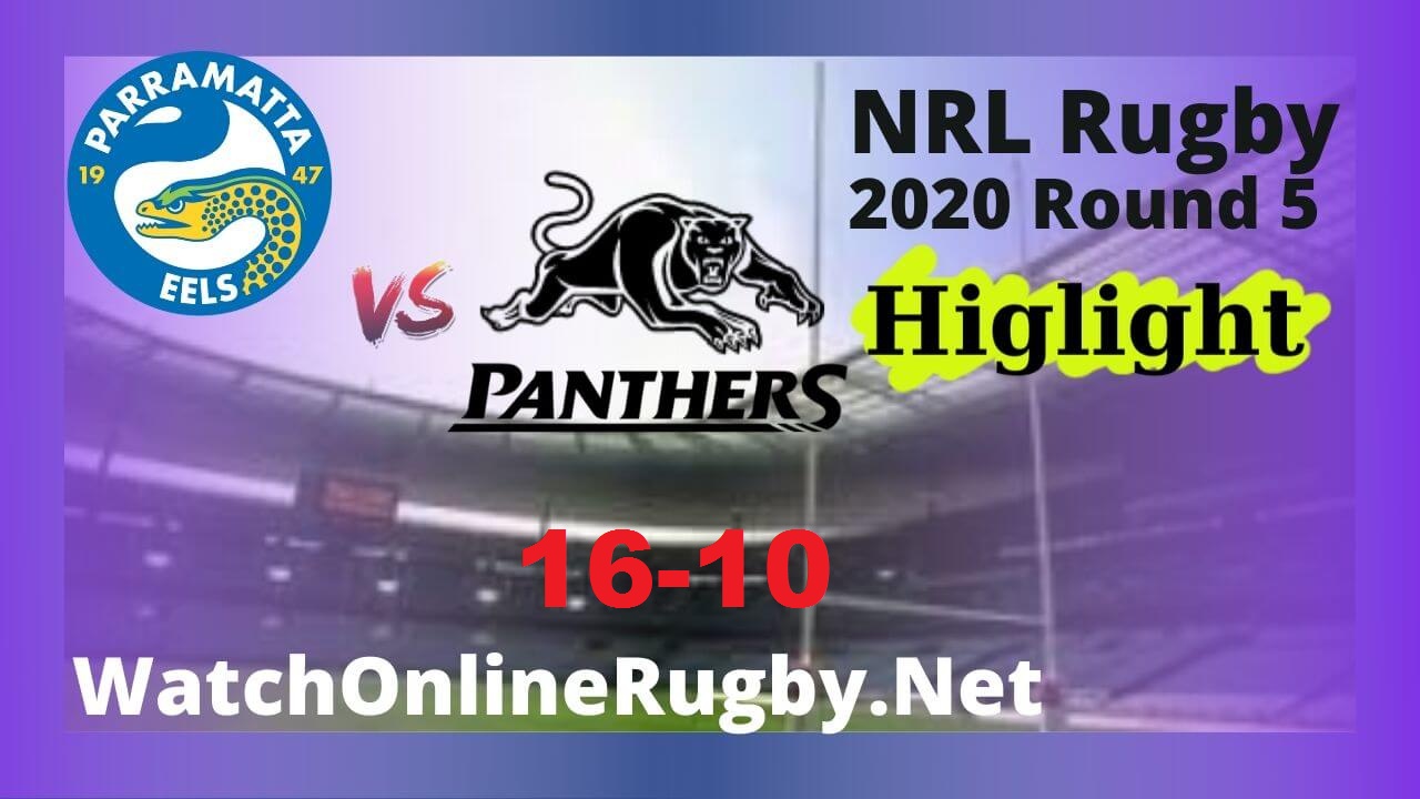 Eels Vs Panthers Highlights 2020 Round 5 Nrl Rugby