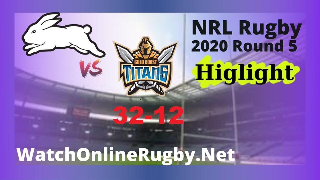 Rabbitohs Vs Titans Highlights 2020 Round 5 Nrl Rugby