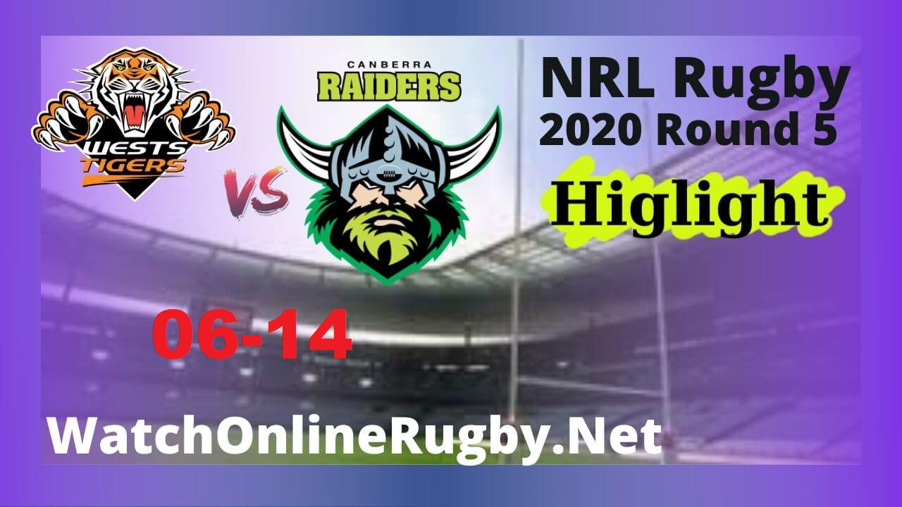 Wests Tigers Vs Raiders Highlights 2020 Round 5 Nrl Rugby