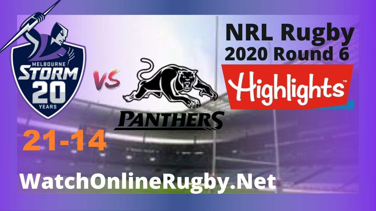 Panthers Vs Storm Highlights 2020 Round 6 Nrl Rugby