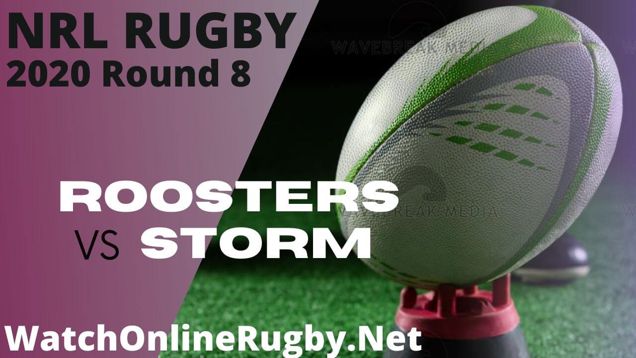 Storms Vs Roosters Highlights 2020 Round 8 Nrl Rugby