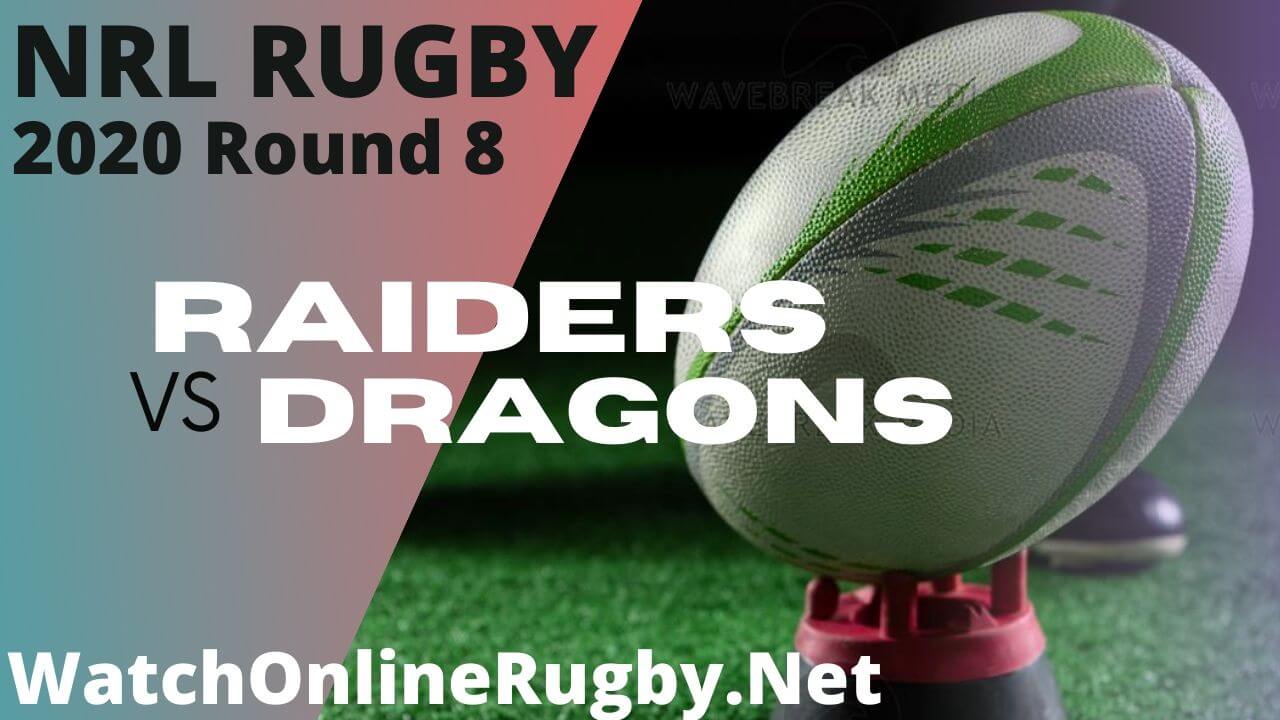 Raiders Vs Dragons Highlights 2020 Round 8 Nrl Rugby