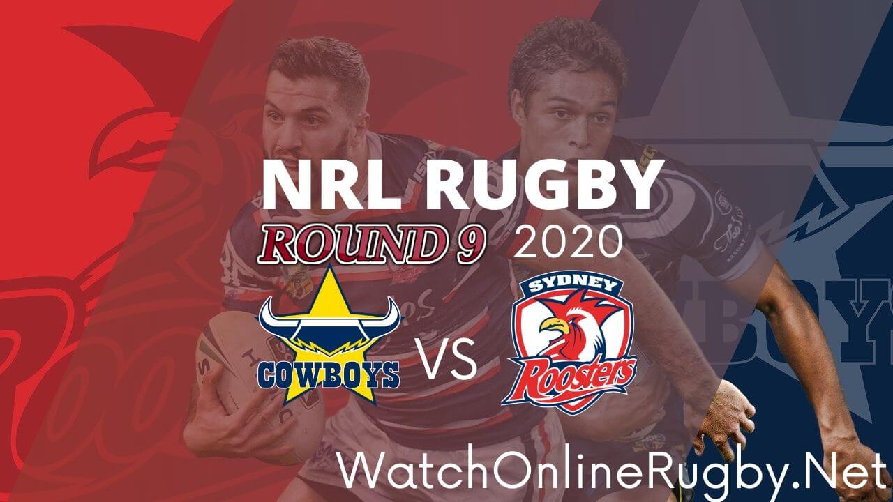 Cowboys Vs Roosters Highlights 2020 Round 9 Nrl Rugby