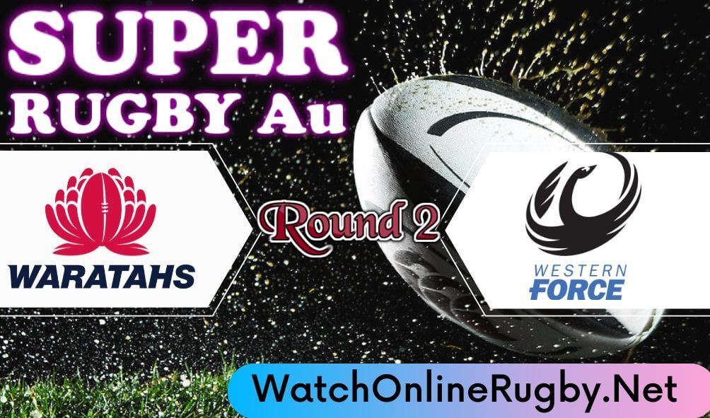 Waratahs Vs Western Force Highlight 2020 Rd 2 Super Rugby Au