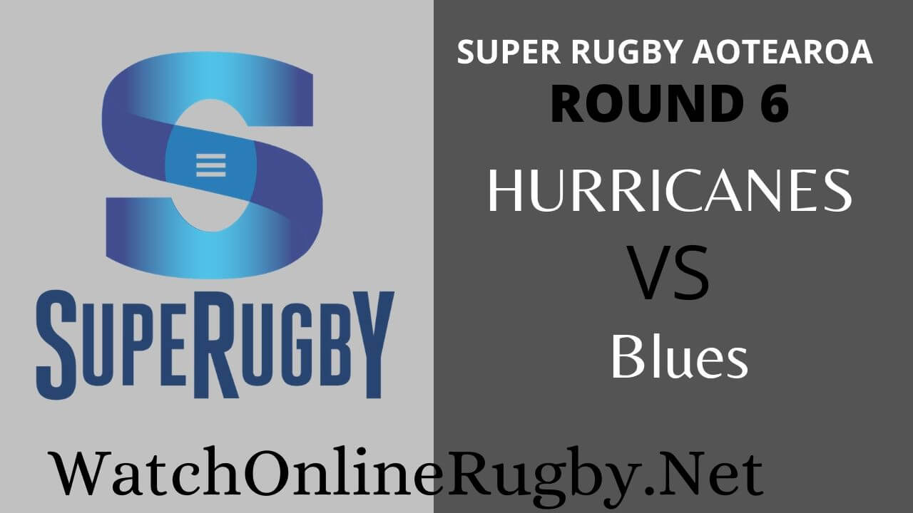 Hurricanes Vs Blues Highlights 2020 Rd 6 Super Rugby Aotearoa