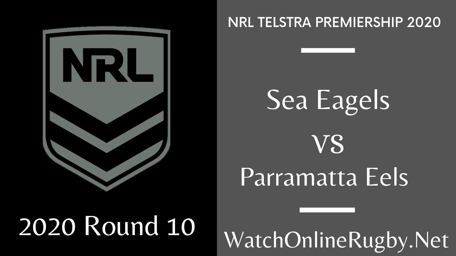 Sea Eagles Vs Eels Highlights 2020 Round 10 Nrl Rugby