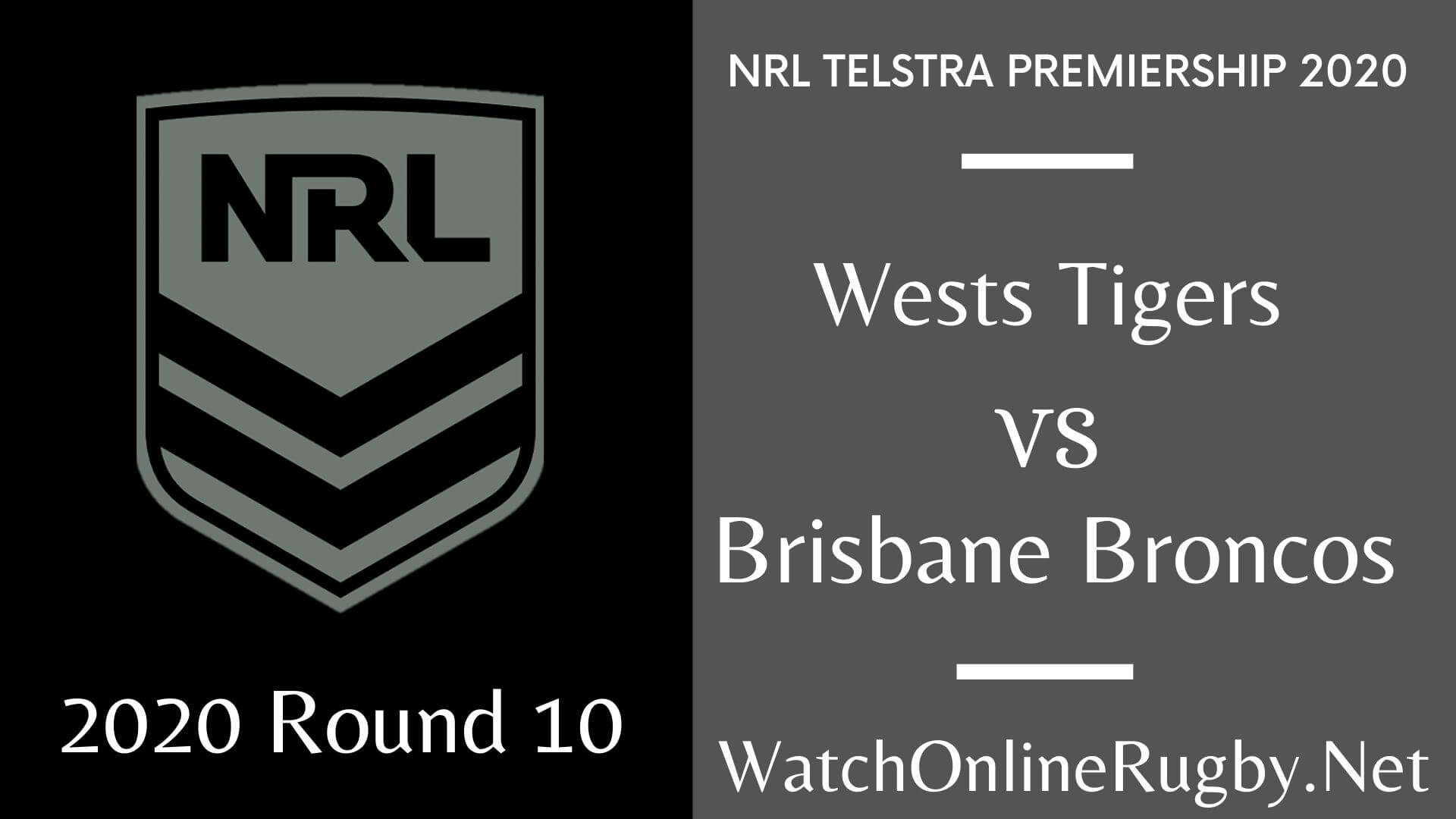 Wests Tigers Vs Broncos Highlights 2020 Round 10 Nrl Rugby