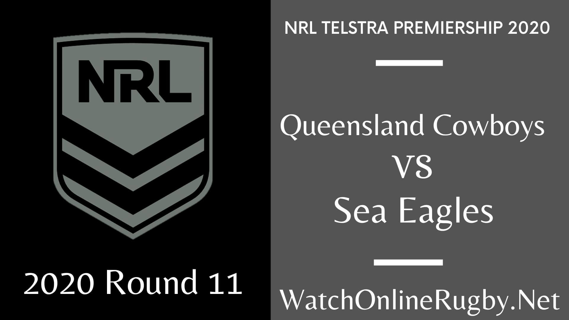 Cowboys Vs Sea Eagles Highlights 2020 Round 11 Nrl Rugby