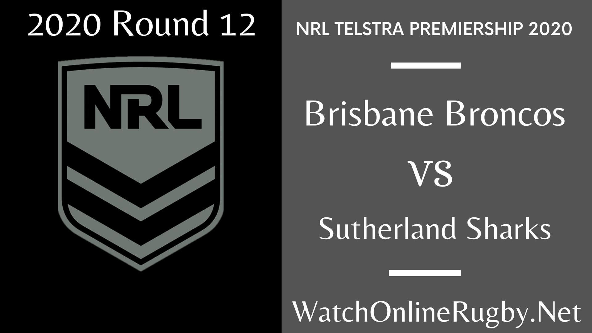 Broncos Vs Sharks Highlights 2020 Round 12 Nrl Rugby