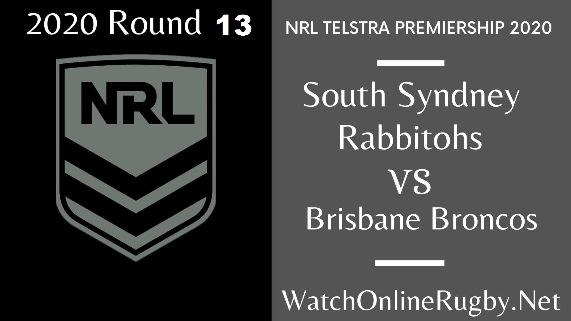 Sydney Rabbitohs Vs Brisbane Broncos Highlights 2020 Round 13 Nrl Rugby