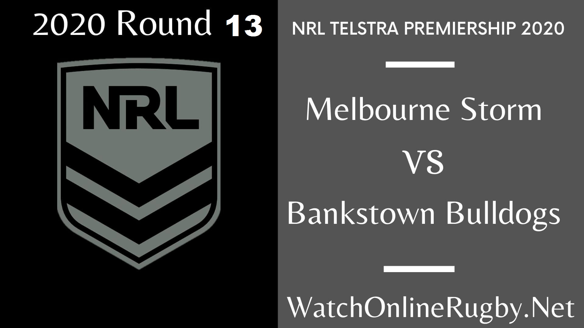 Melbourne Storm Vs Bankstown Bulldogs Highlights 2020 Round 13 NRL Rugby