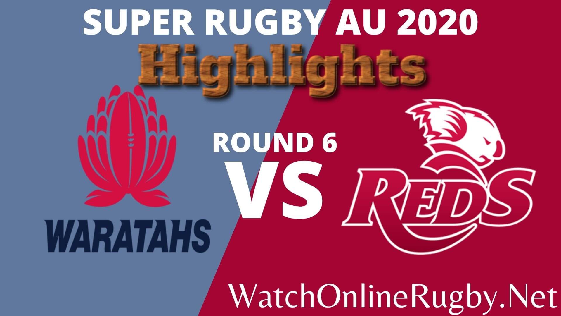 South Waratahs Vs Queensland Reds Highlights 2020 Rd 6 Super Rugby Au