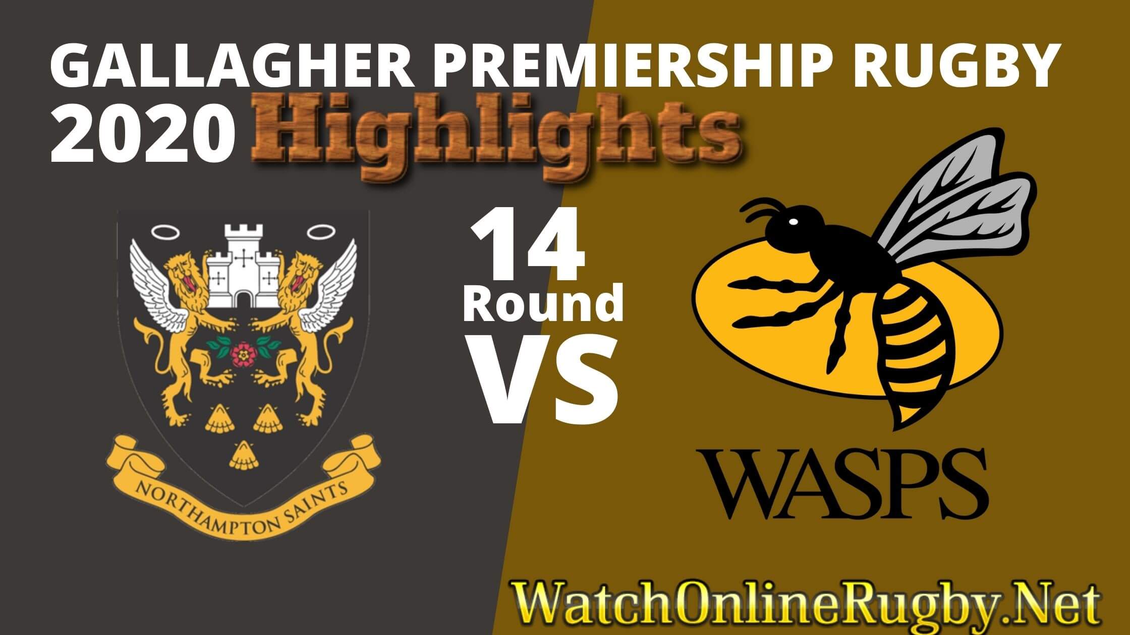 Northampton Saints Vs Wasps Highlights 2020 Rd 14 Premiership Rugby