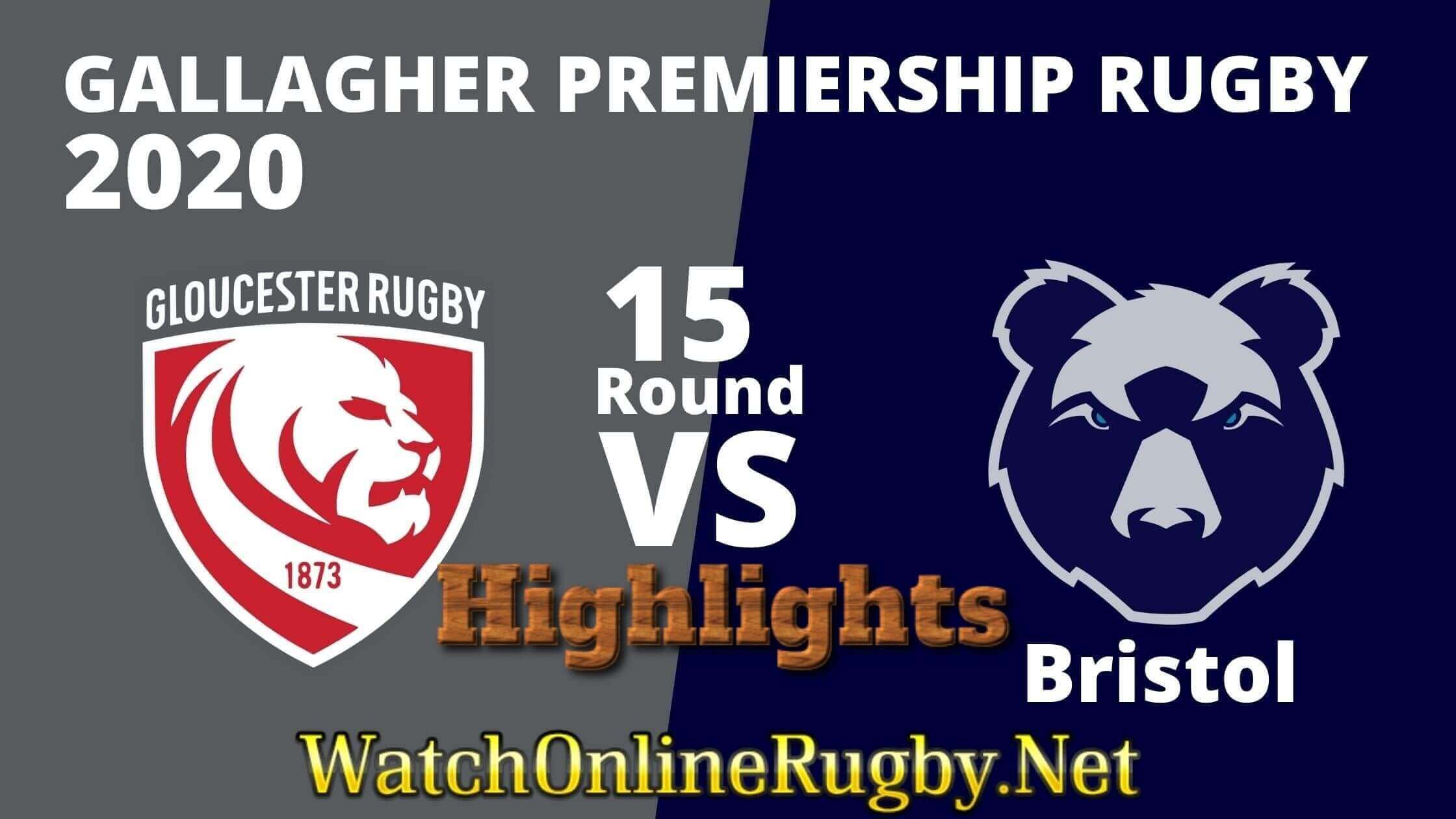 Gloucester Vs Bristol Bears Highlights 2020 Rd 15