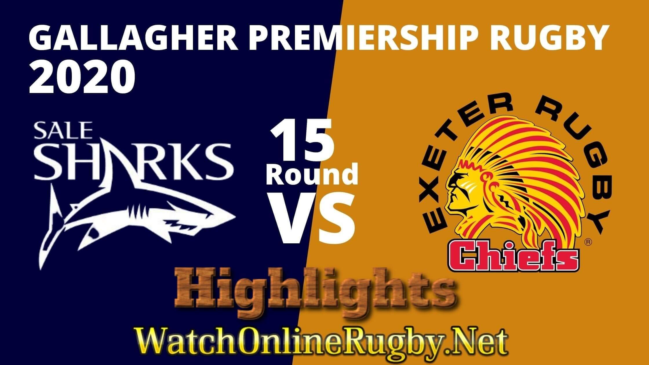 Sale Sharks Vs Exeter Chiefs Highlights 2020 Rd 15