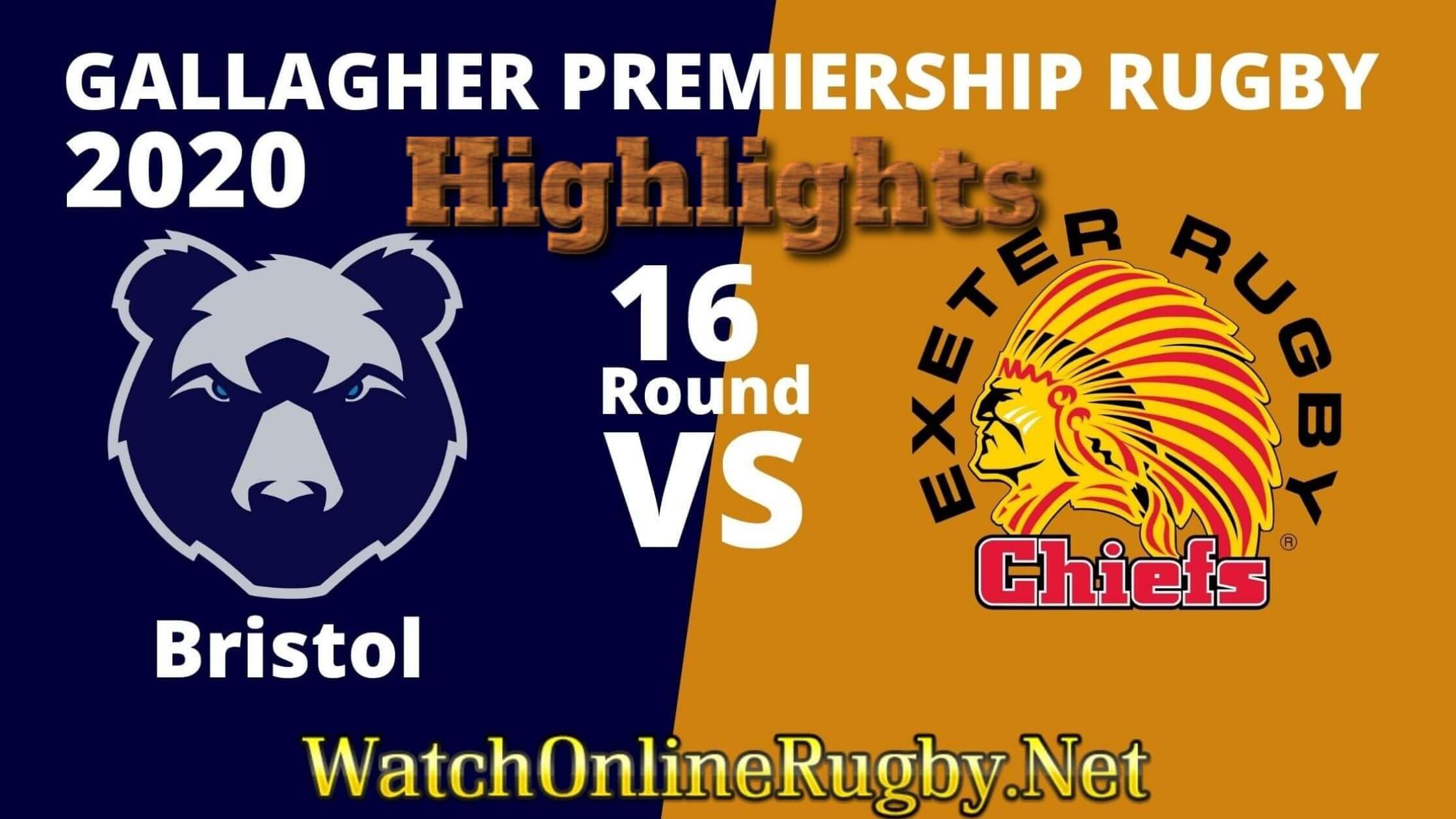 Bristol Bears Vs Exeter Chiefs Highlights Rd 16