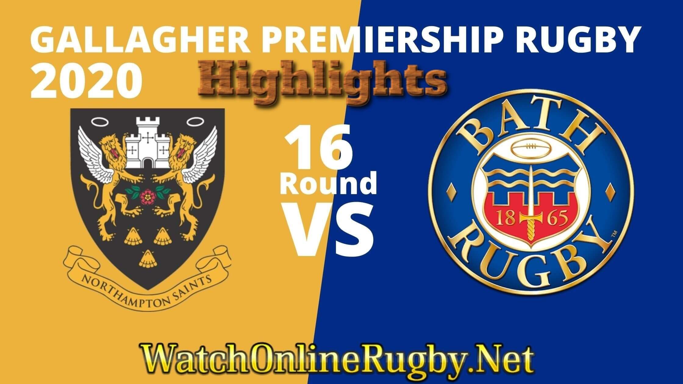 Northampton Saints Vs Bath Rugby Highlights Rd 16