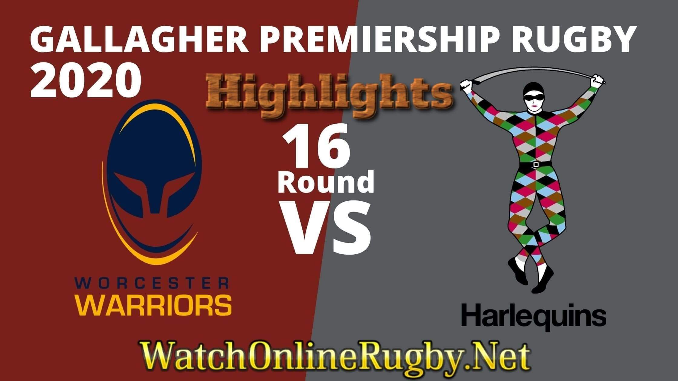 Worcester Warriors Vs Harlequins Highlights Rd 16