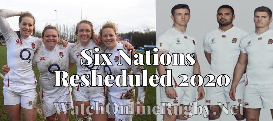Six Nations resumed 2020 New schedule for Men and Women
