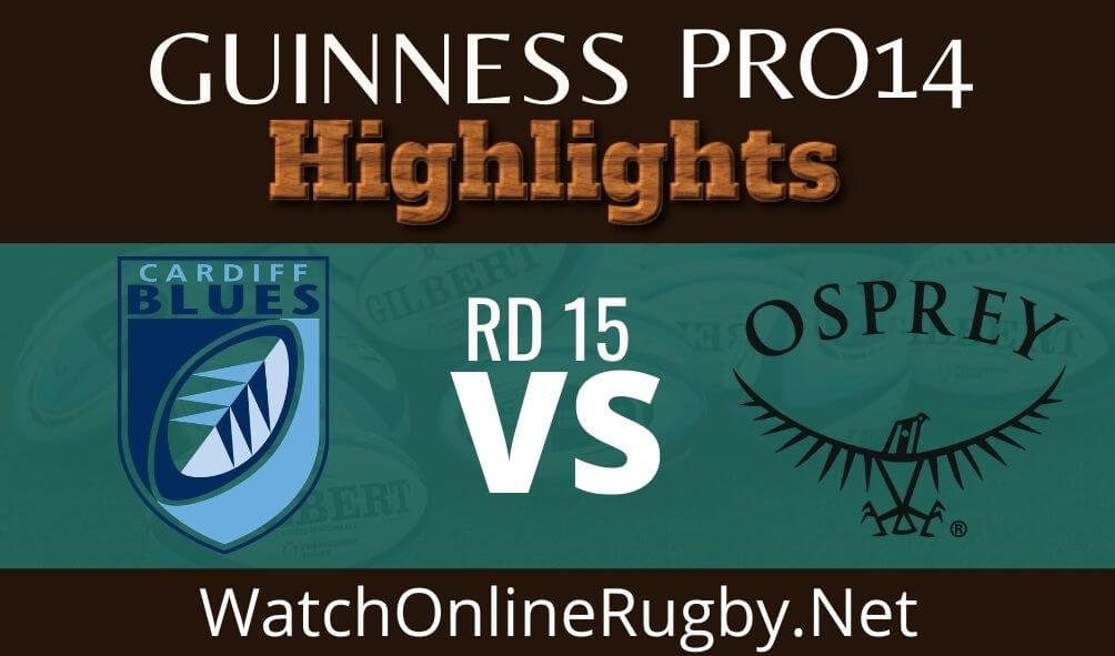 Cardiff Blues Vs Ospreys Highlights 2020 Rd 15