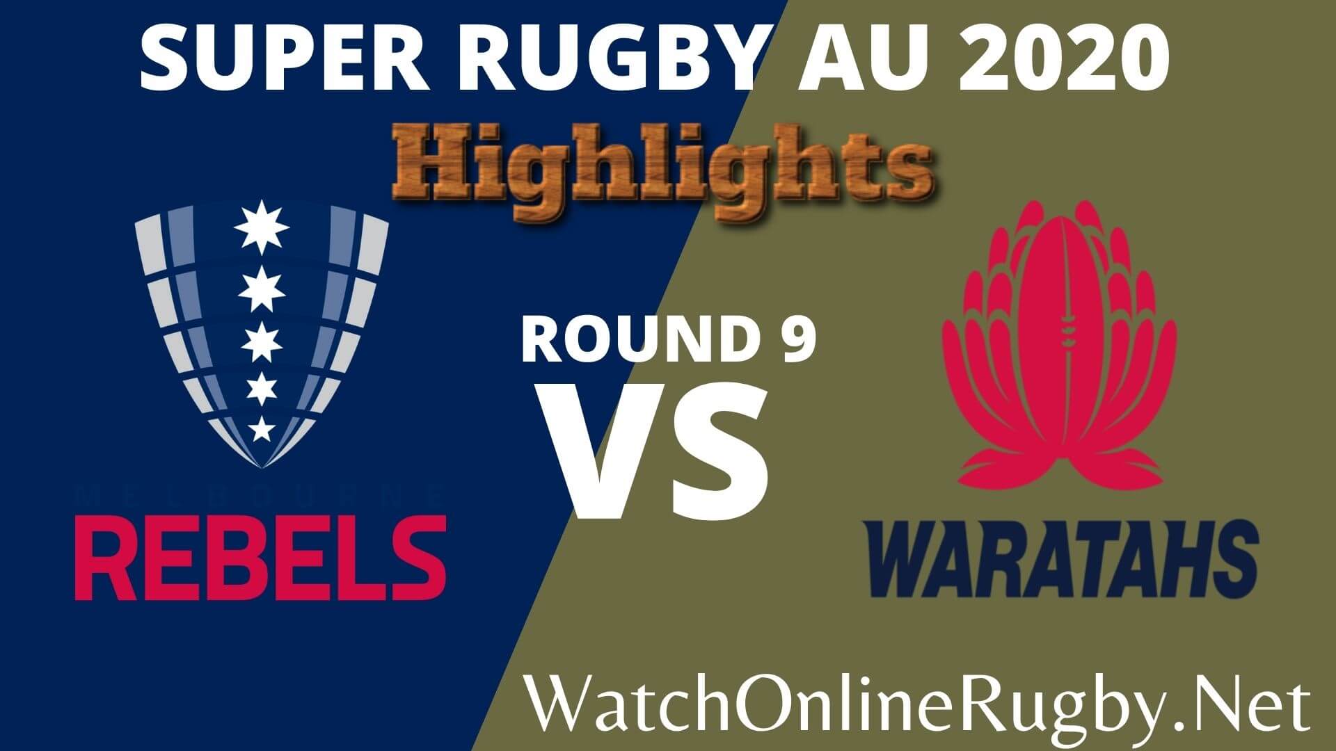 Rebels Vs Waratahs Highlights 2020 Rd 9