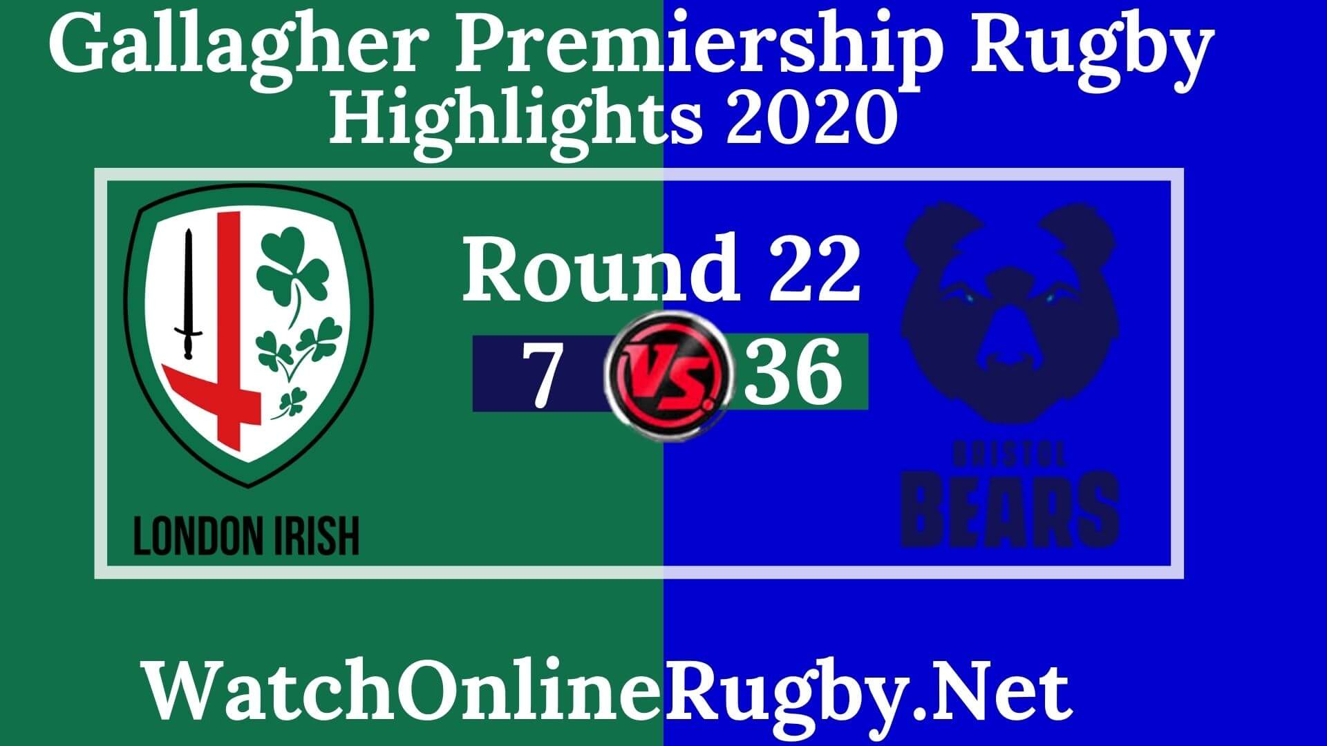 London Irish vs Bristol Bears Highlights 2020 Rd 22 Premiership Rugby