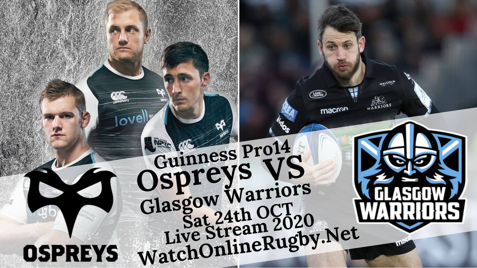 Ospreys Vs Glasgow Warriors Guinness PRO14 2020