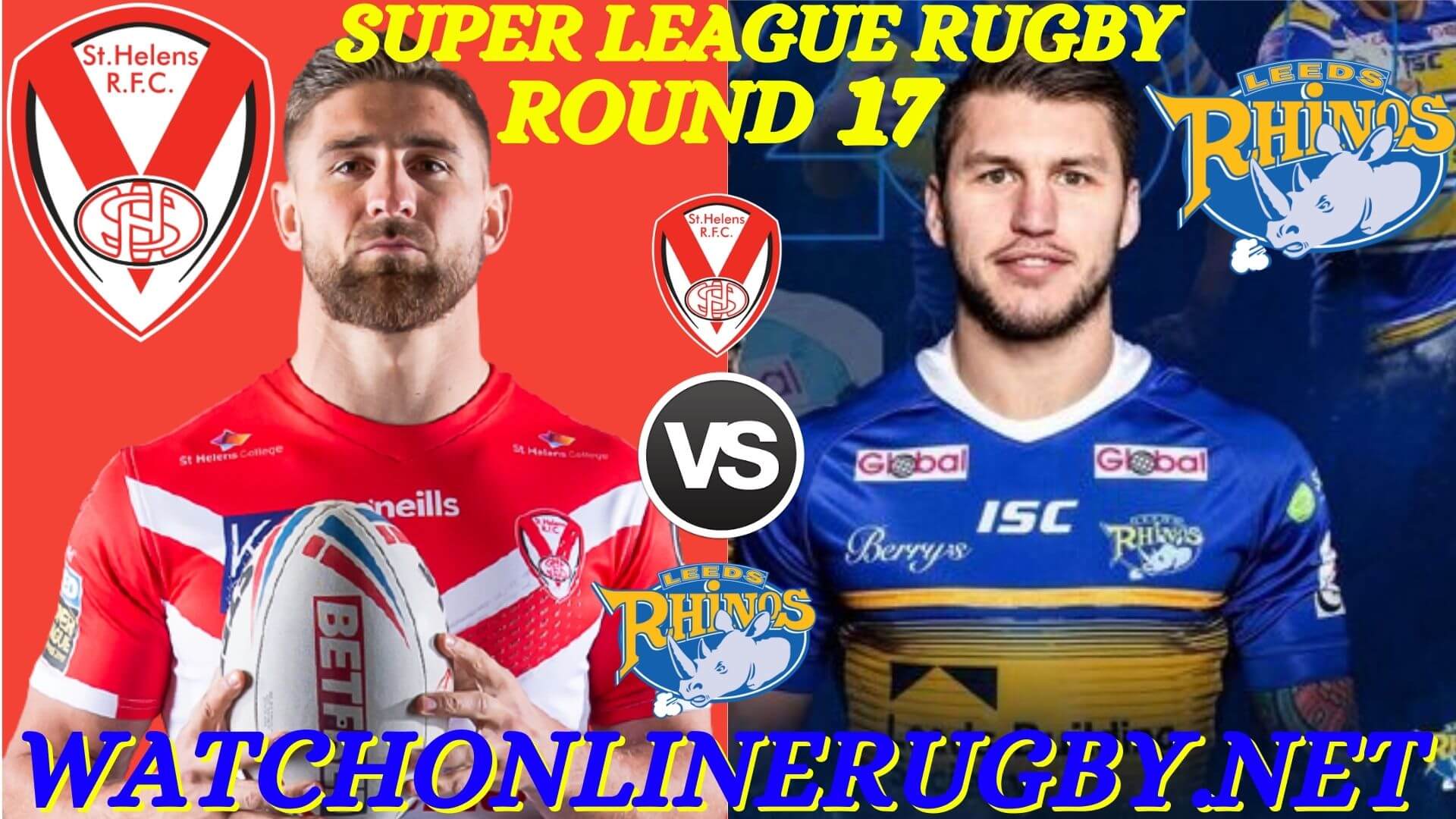 St Helens Vs Leeds Rhinos Super League 2020 RD 17