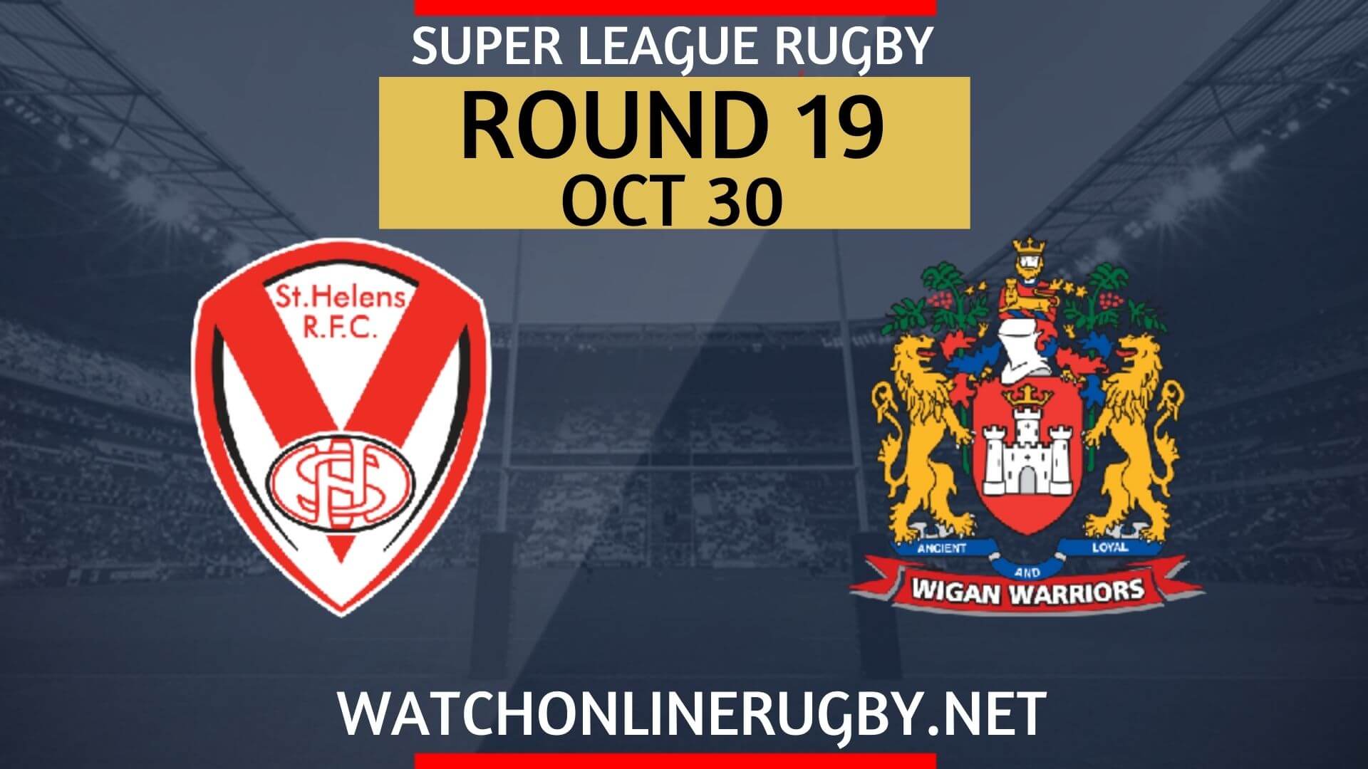 St Helens Vs Wigan Warriors Super League Rugby 2020 RD 19