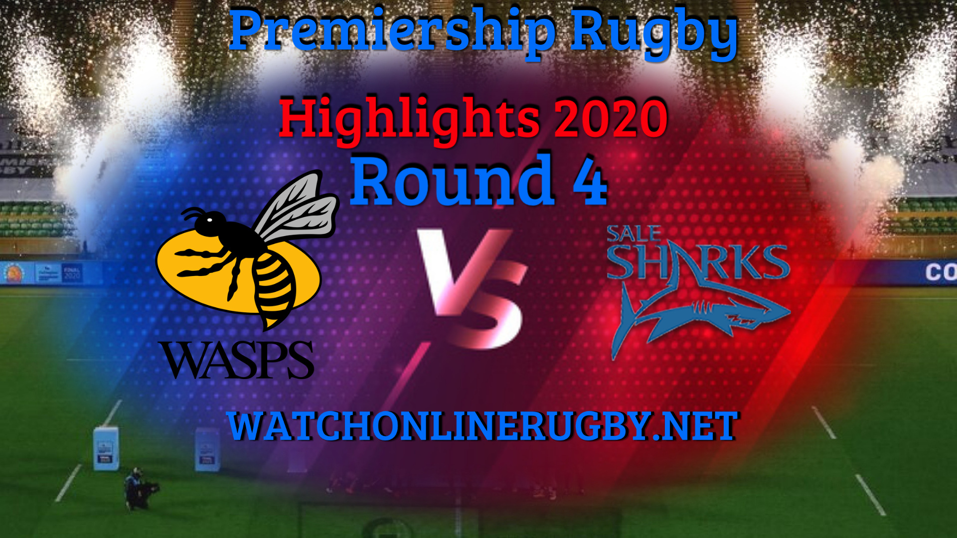 Sale Sharks VS Wasps Premiership Rugby 2020 RD 4