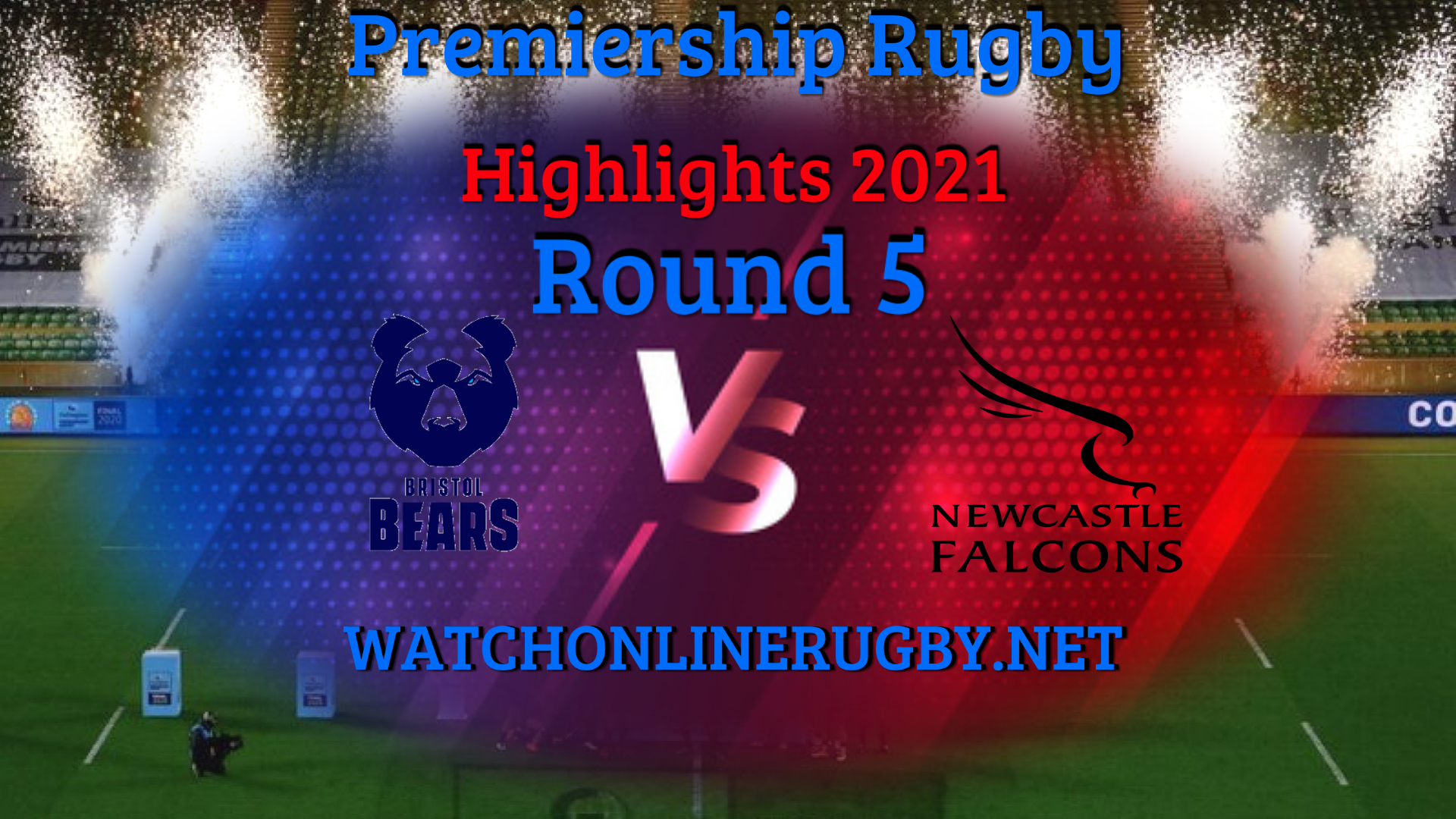 Bristol Bears VS Newcastle Falcons Premiership Rugby 2021 RD 5