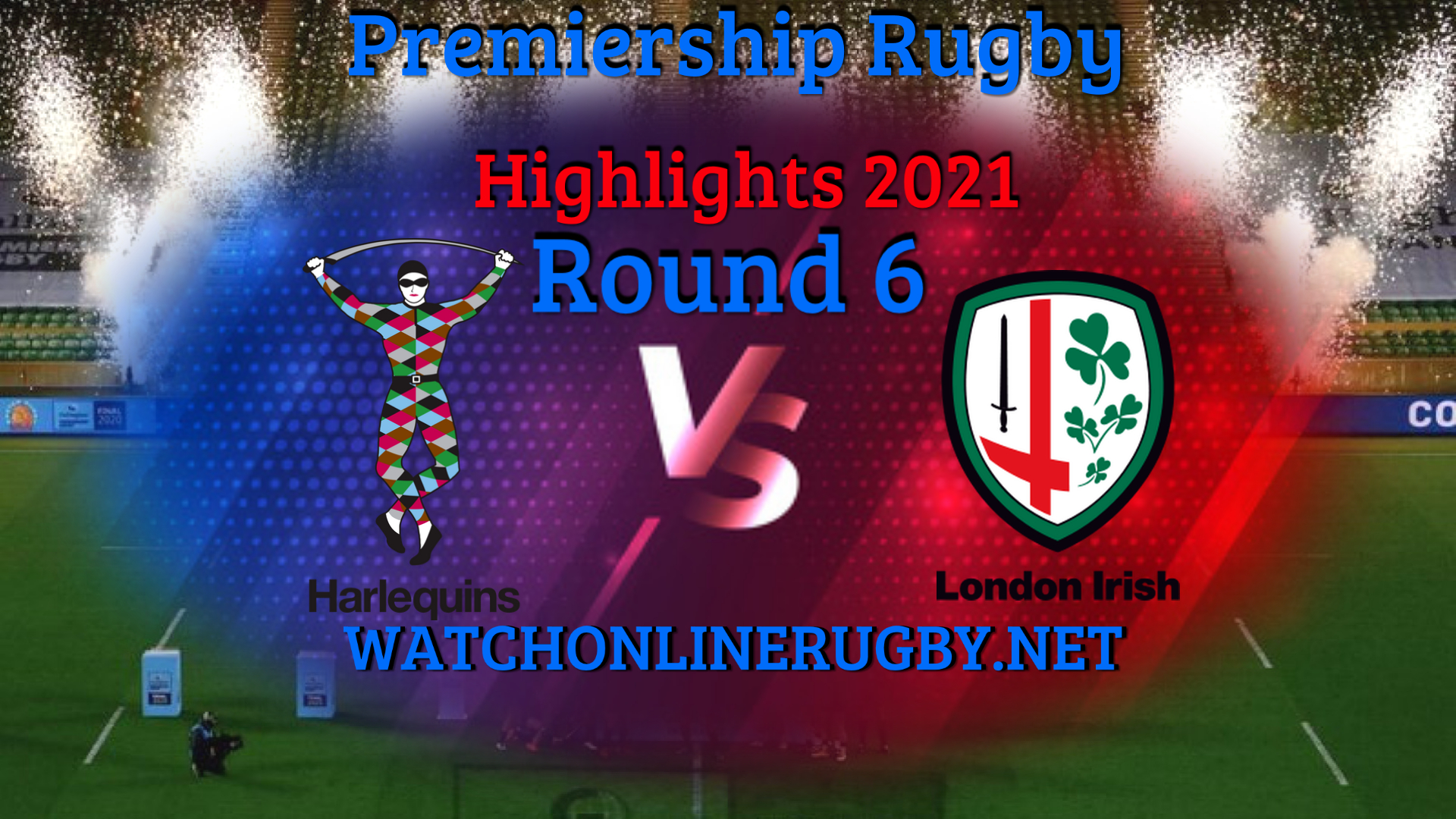 Harlequins VS London Irish Premiership Rugby 2021 RD 6