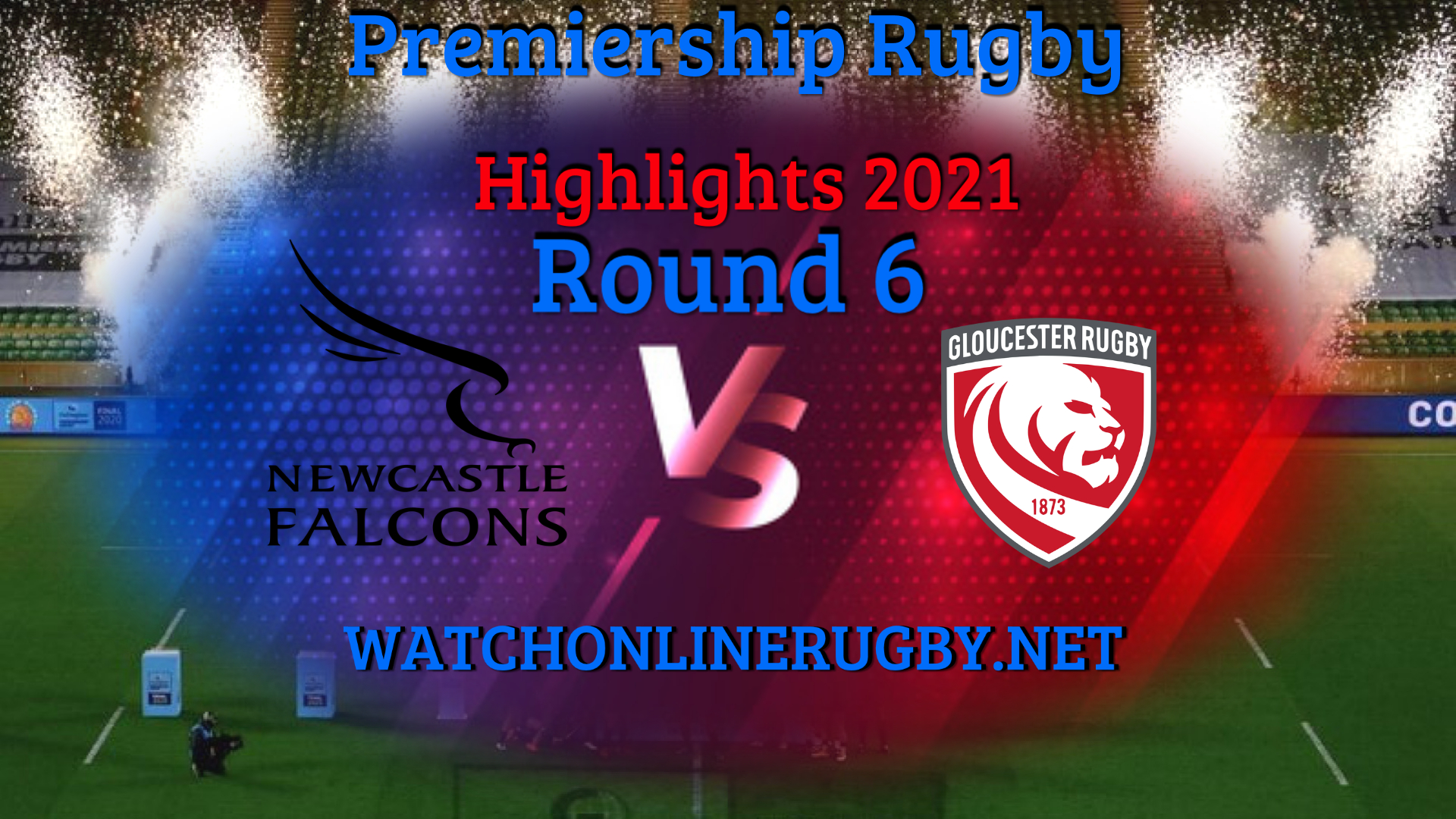 Newcastle Falcons VS Gloucester Rugby Premiership Rugby 2021 RD 6