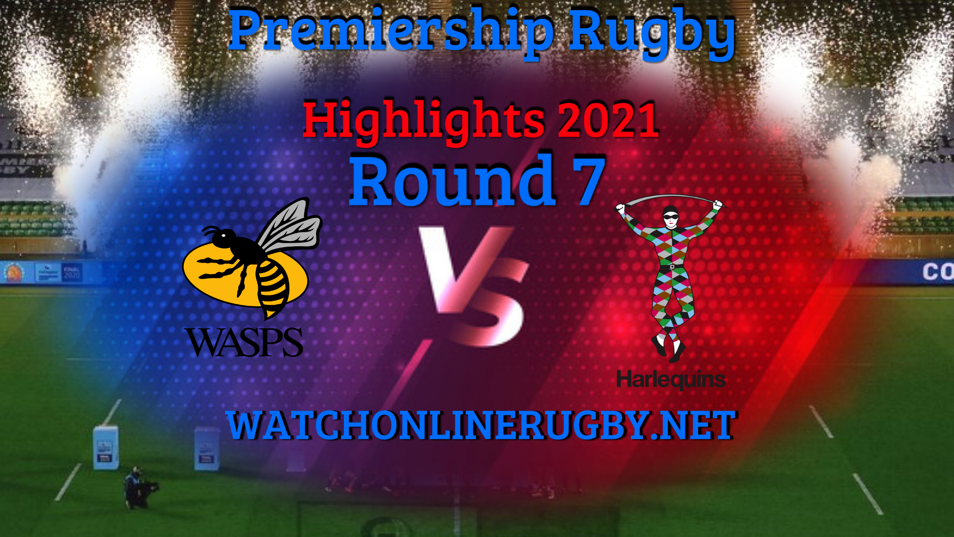 Wasps VS Harlequins Premiership Rugby 2021 RD 7