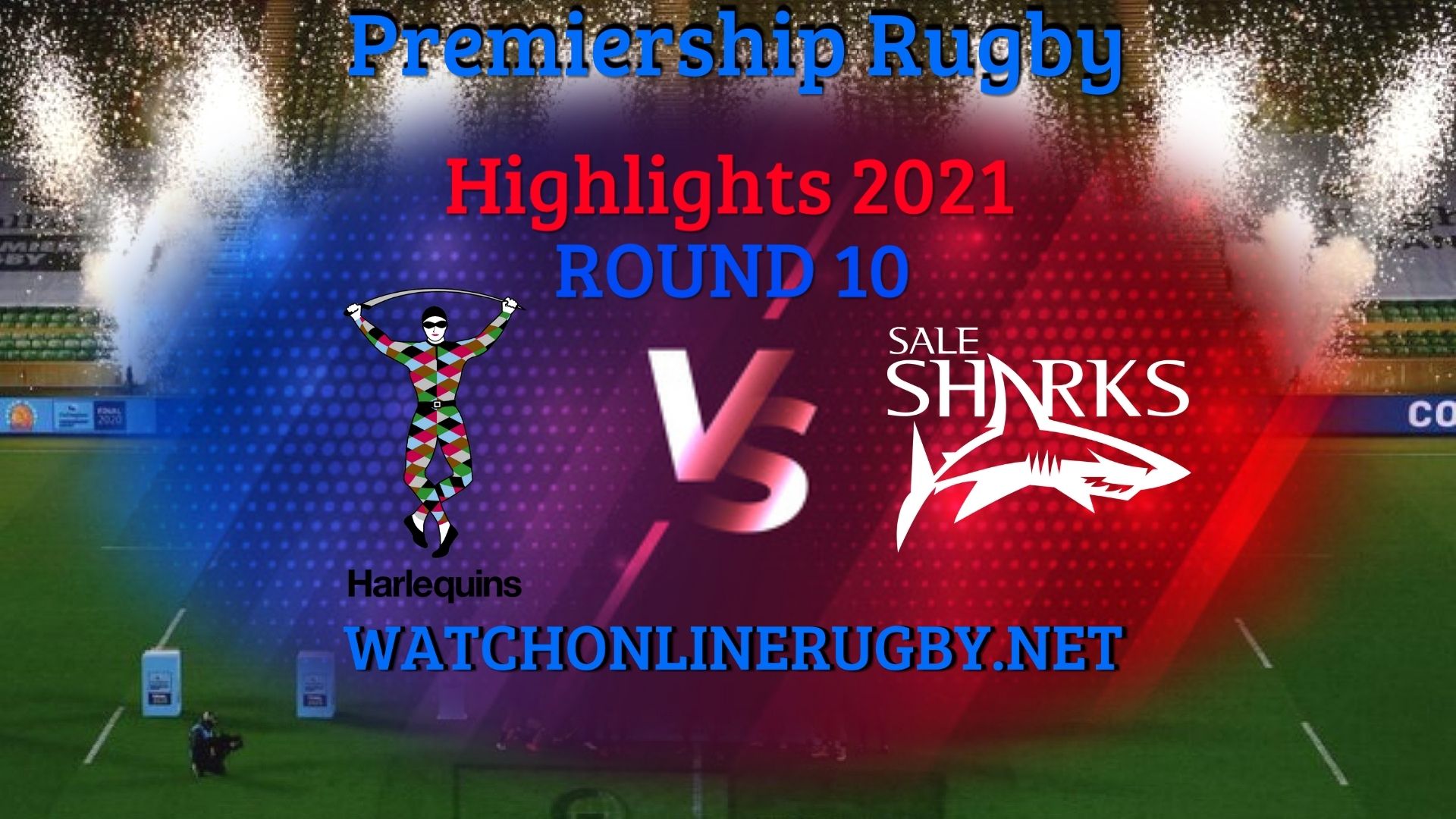 Harlequins Vs Sale Sharks Premiership Rugby 2021 RD 10