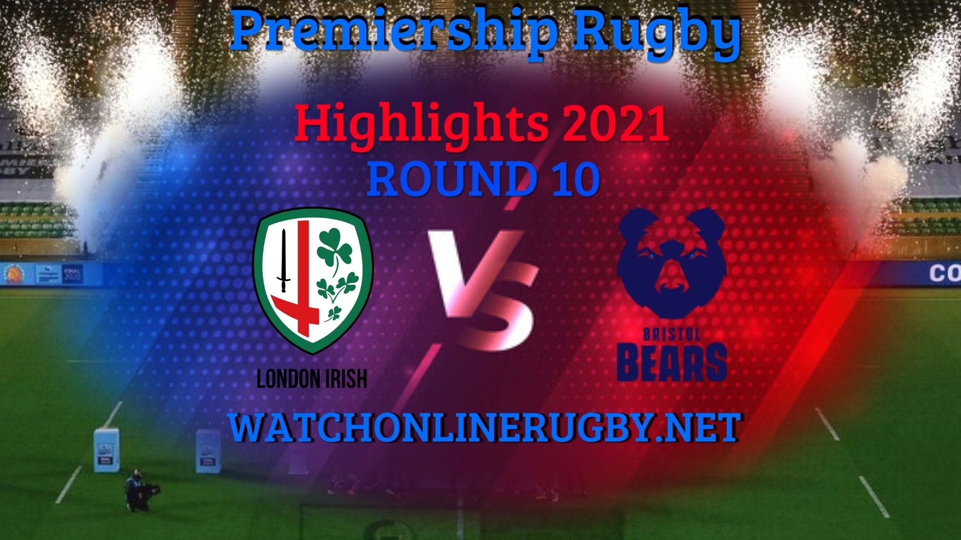 London Irish Vs Bristol Bears Premiership Rugby 2021 RD 10