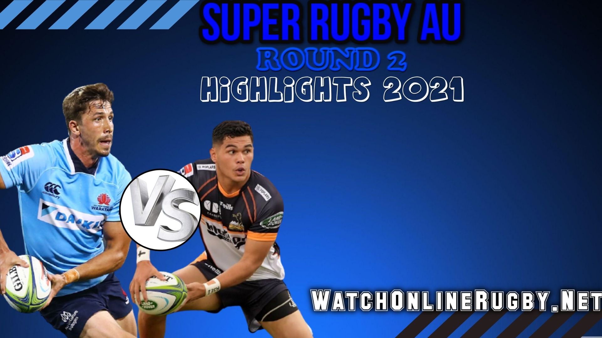 Brumbies Vs NSW Waratahs Super Rugby AU 2021 RD 2