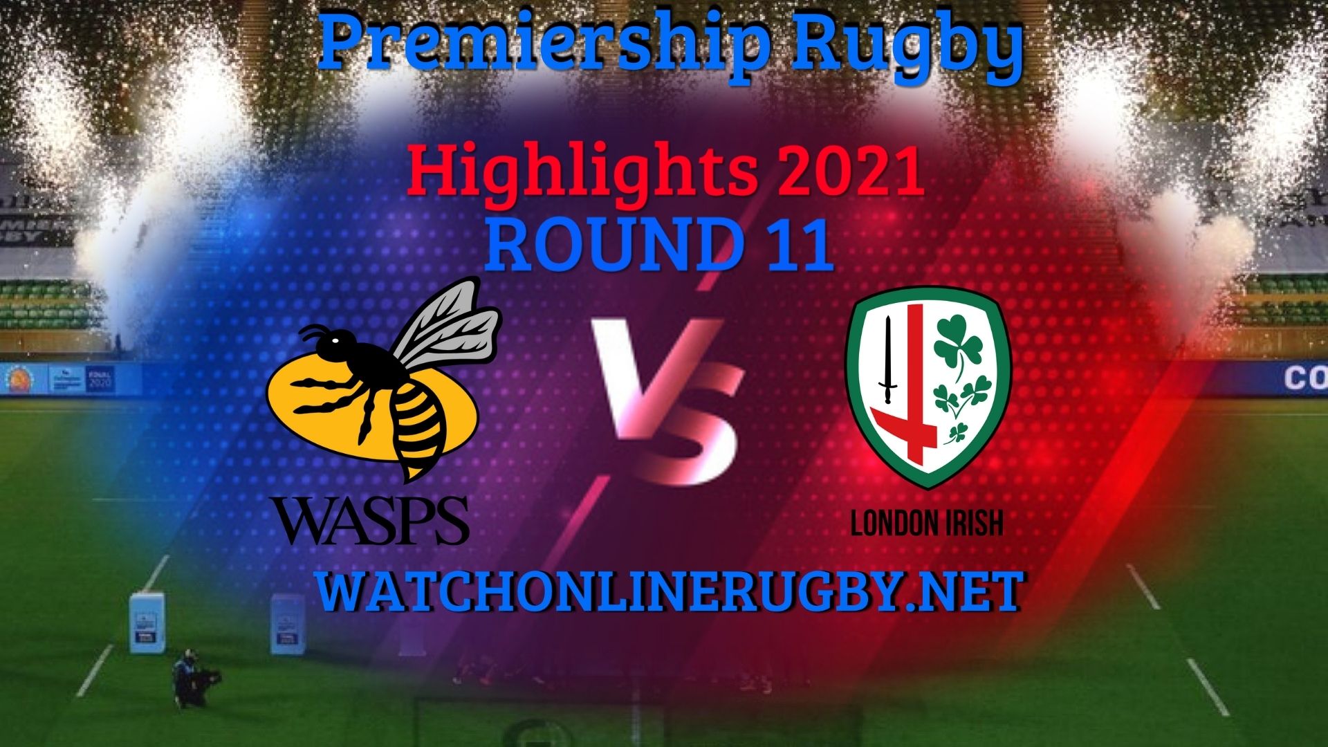 Wasps Vs London Irish Premiership Rugby 2021 RD 11