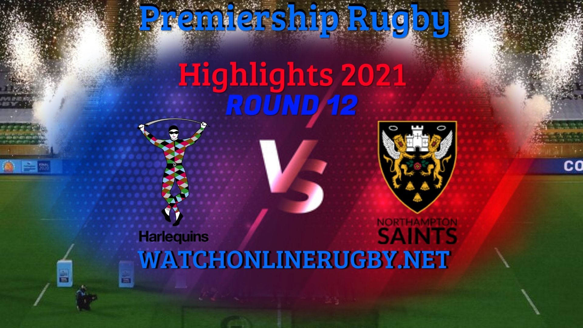 Harlequins Vs Northampton Saints Premiership Rugby 2021 RD 12