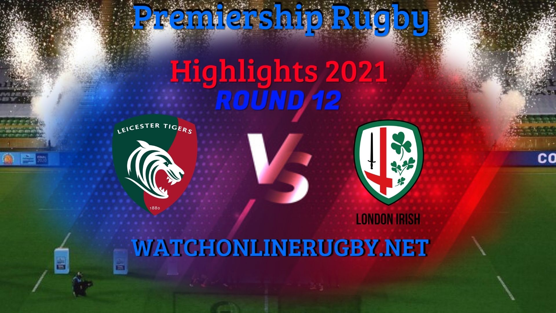 Leicester Tigers Vs London Irish Premiership Rugby 2021 RD 12