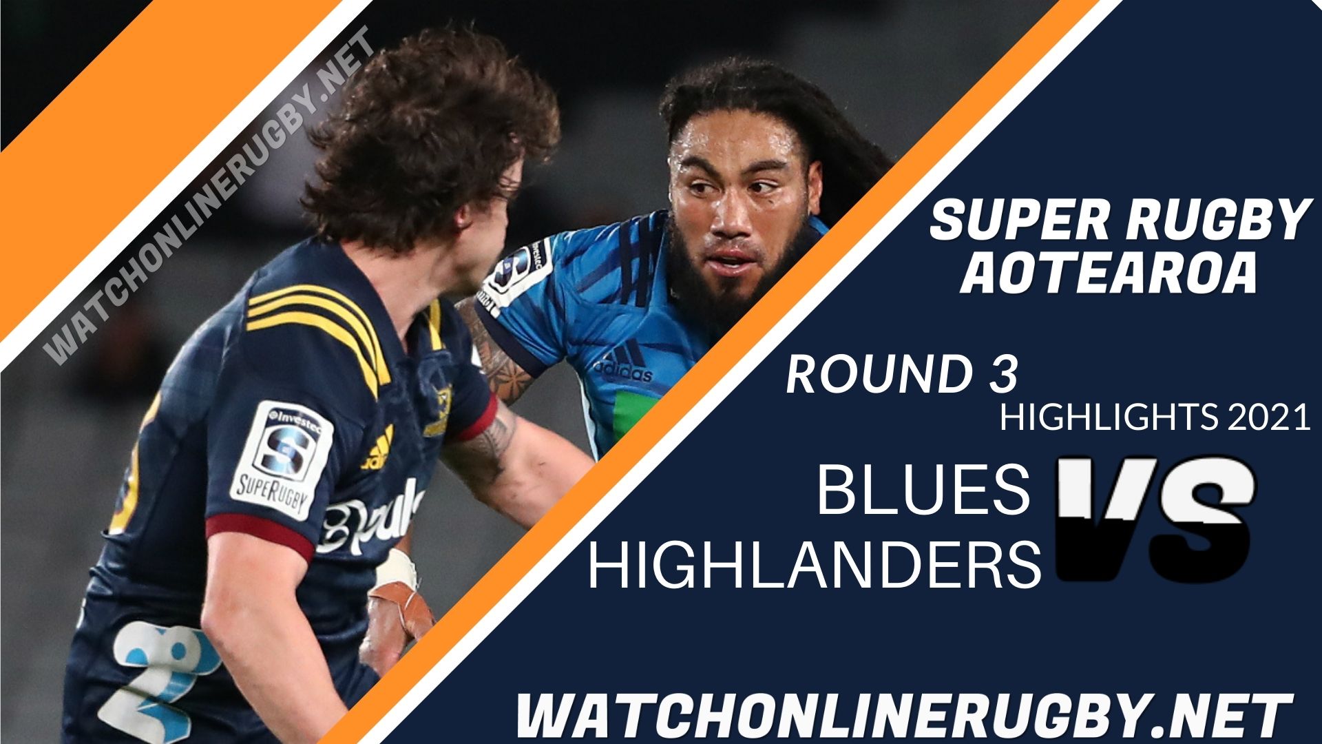 Blues Vs Highlanders Super Rugby Aotearoa 2021 RD 3