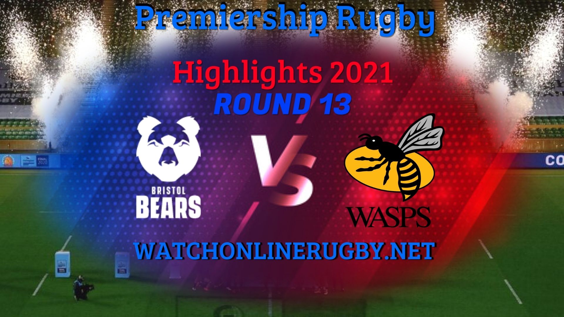 Bristol Bears Vs Wasps Premiership Rugby 2021 RD 13