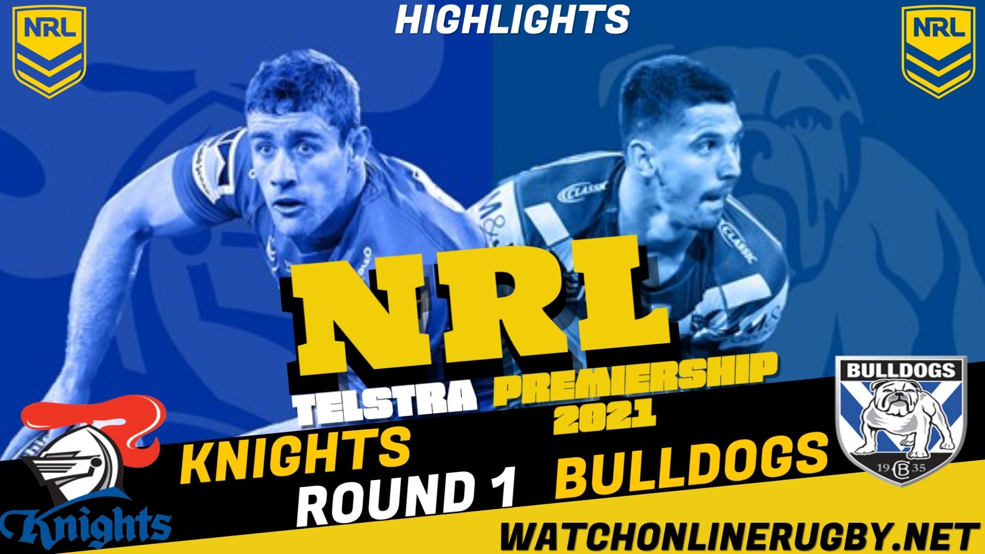 Knights Vs Bulldogs Highlights RD 1 NRL Rugby