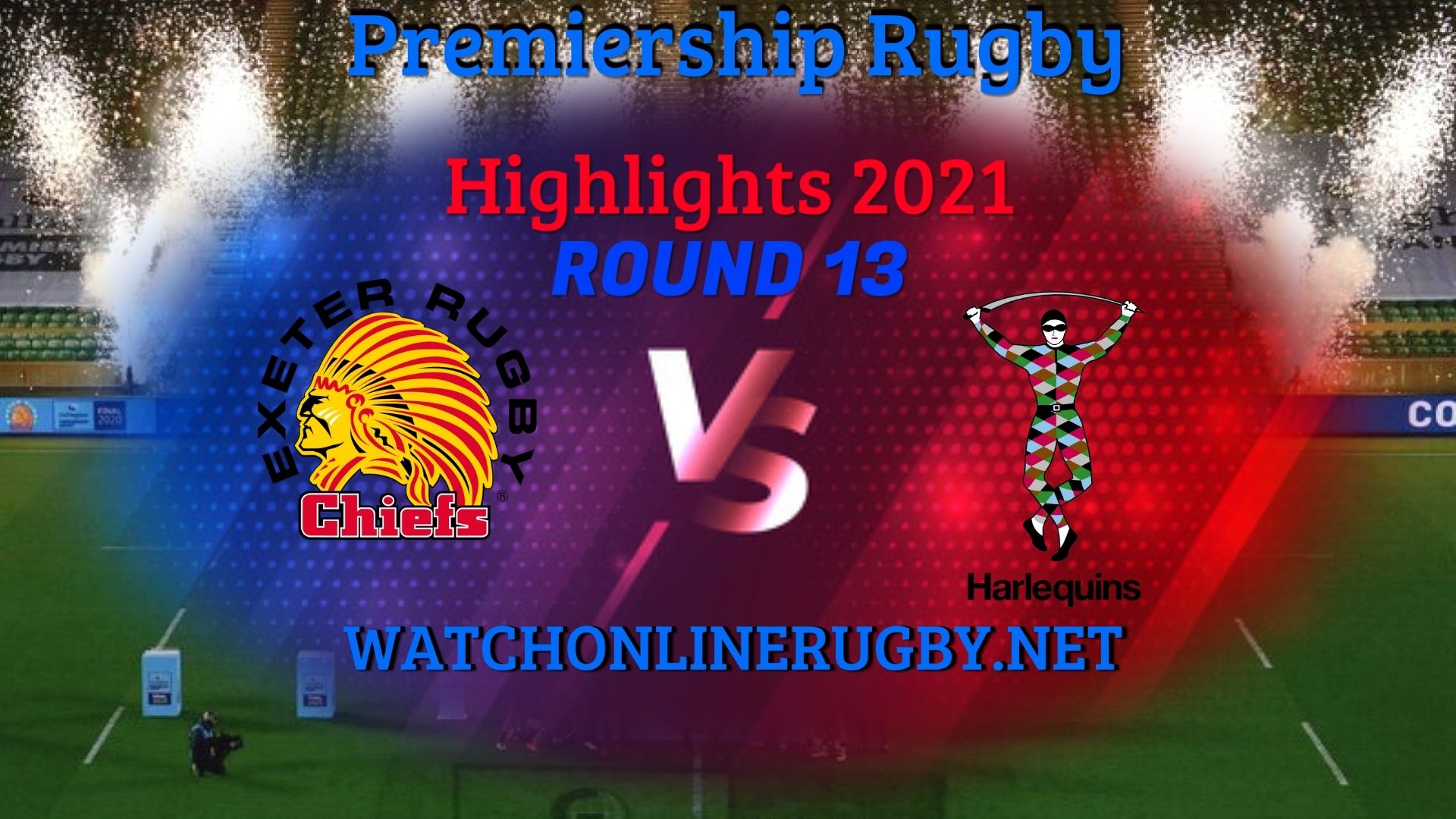 Exeter Chiefs Vs Harlequins Premiership Rugby 2021 RD 13