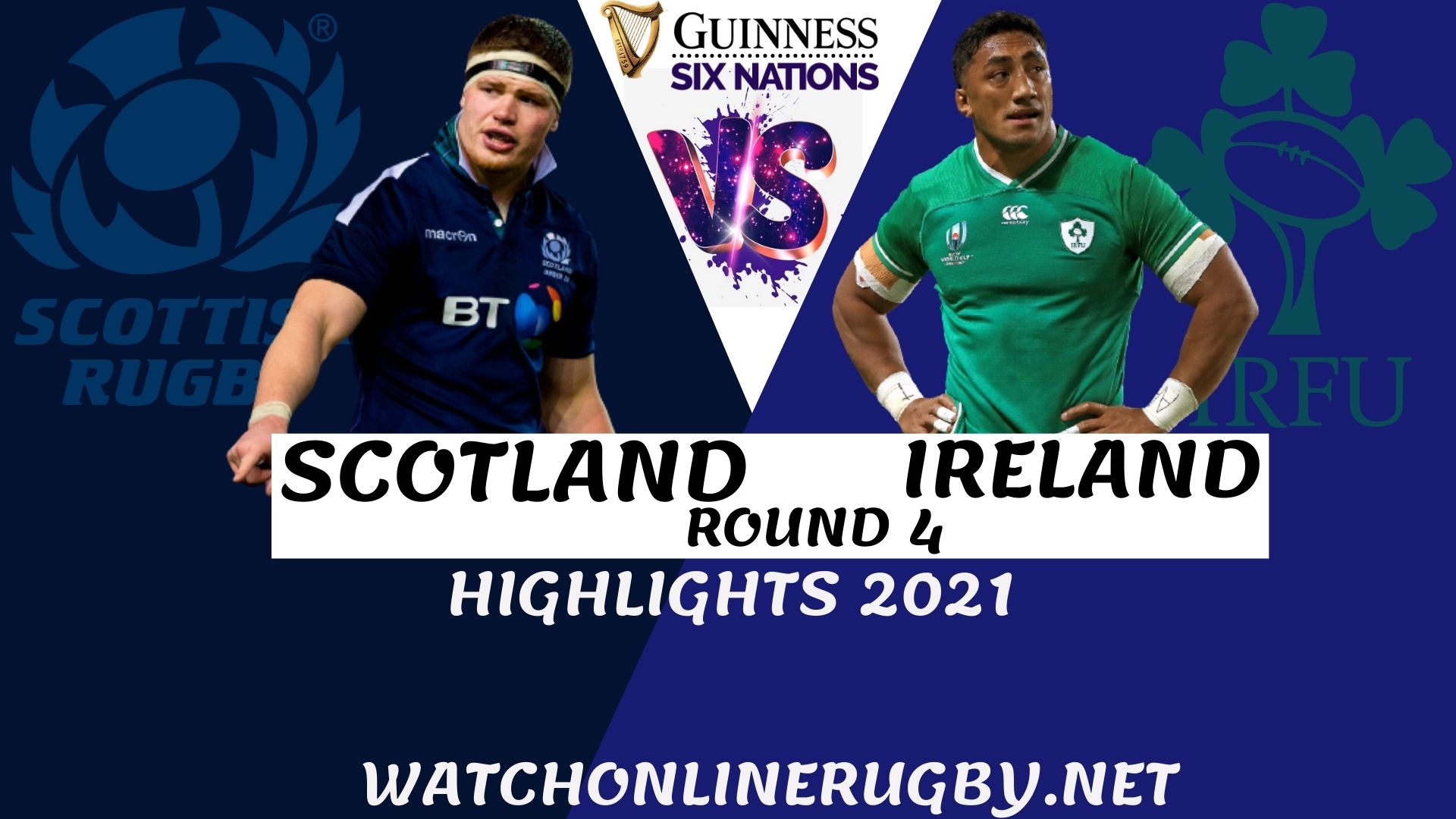 Scotland Vs Ireland Six Nation Rugby 2021 RD 4