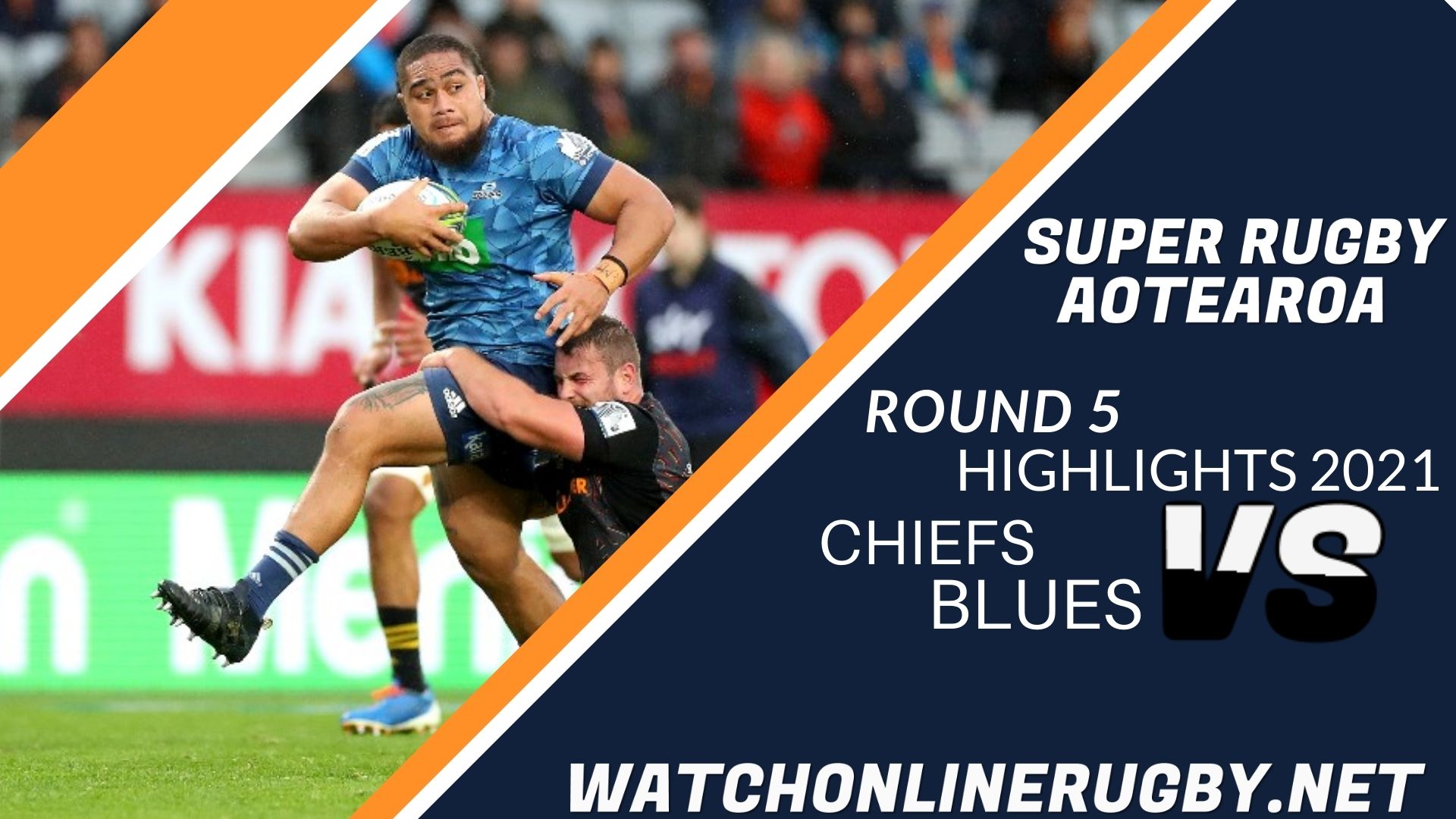 Chiefs Vs Blues Super Rugby Aotearoa 2021 RD 5