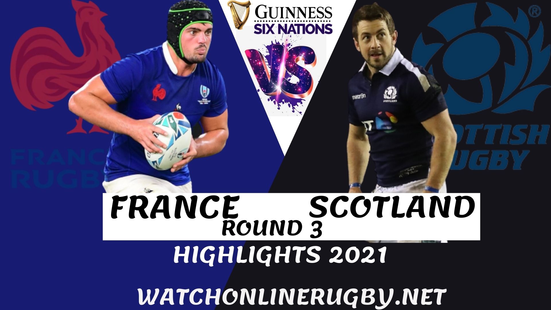 France Vs Scotland Six Nations Rugby 2021 RD 3